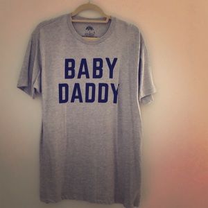 Baby Daddy T-Shirt NEW Never Worn